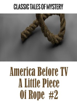 cover image of America Before TV: A Little Piece of Rope #2